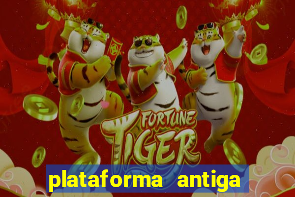 plataforma antiga do tigre